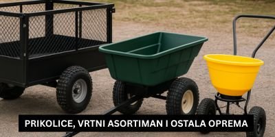 Prikolice, vrtni asortiman i ostala oprema